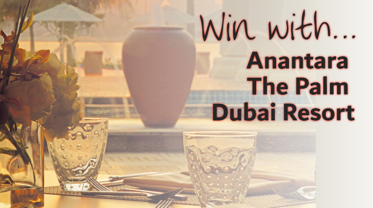 Win with Anantara The Palm Dubai Resort