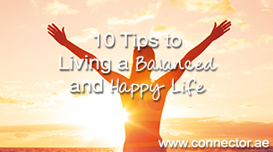 10 Tips to Living a Balanced and Happy Life