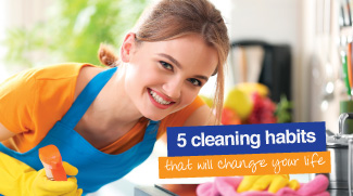 Five cleaning habits that will change your life